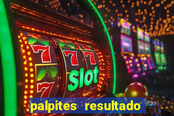 palpites resultado correto jogos de hoje